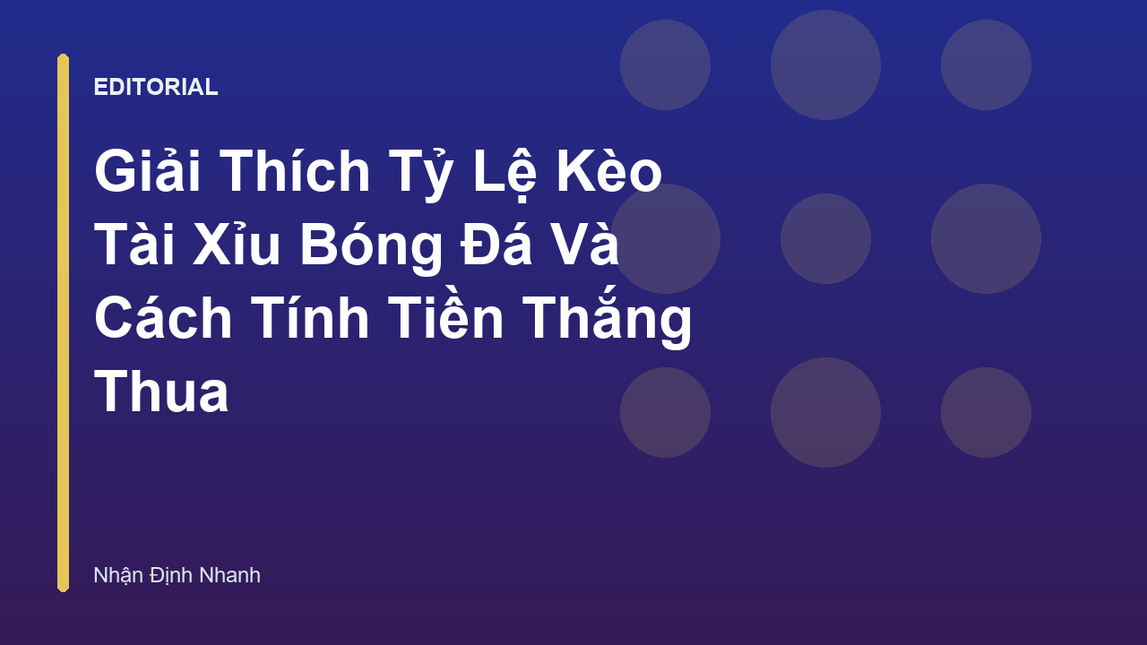 Hướng dẫn đọc tỷ lệ kèo tài xỉu bóng đá