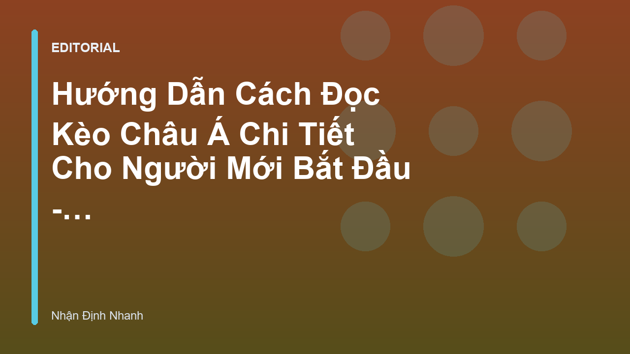 Minh họa cách đọc kèo châu á cho người mới