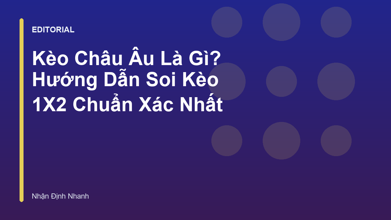 Giải thích kèo Châu Âu 1X2 trong bóng đá