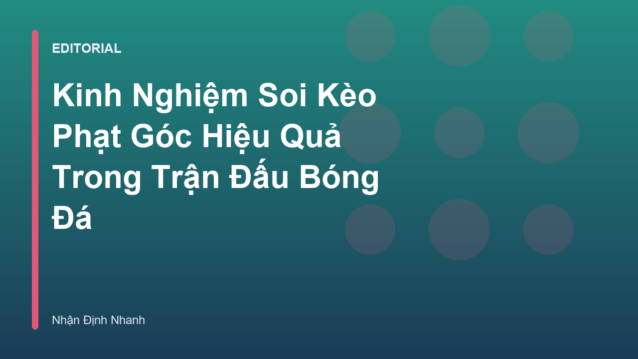 Chiến thuật soi kèo phạt góc trong bóng đá