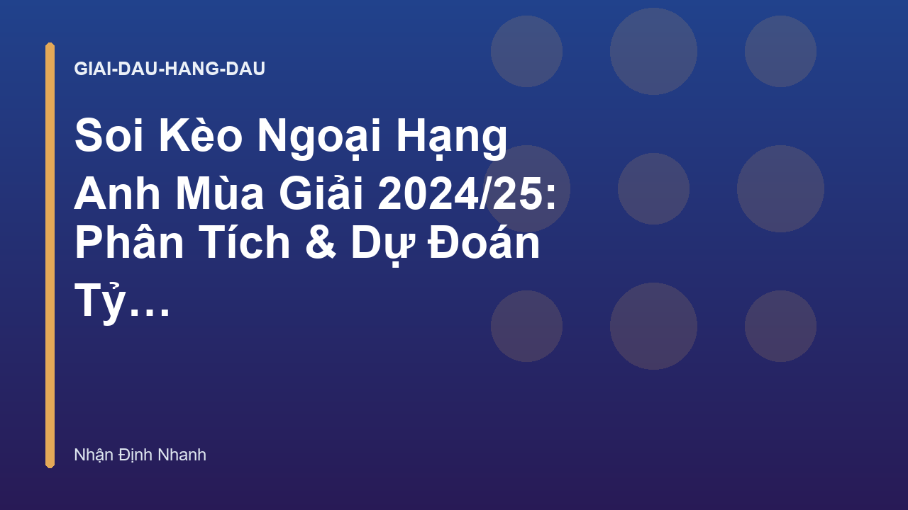 Read more about the article Soi Kèo Ngoại Hạng Anh Mùa Giải 2026/25: Phân Tích & Dự Đoán Tỷ Số