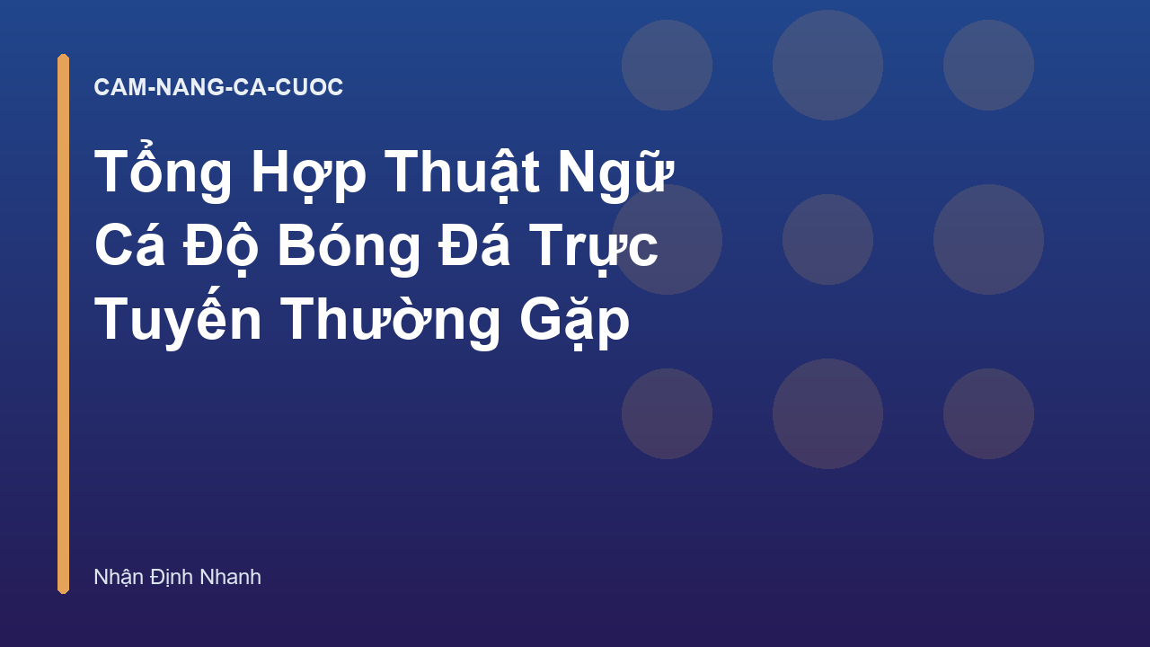 Read more about the article Tổng Hợp Thuật Ngữ Cá Độ Bóng Đá Trực Tuyến Thường Gặp