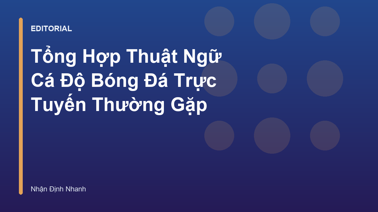 Các thuật ngữ cá độ bóng đá phổ biến